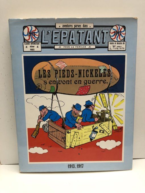 Les pieds nickelés s'en vont en guerre, L'Epatant, 1913-1917