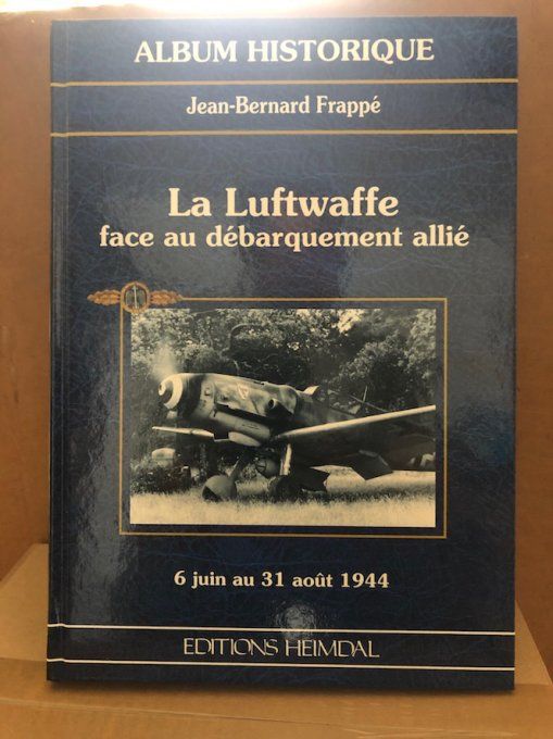 La Luftwaffe face au débarquement allié